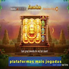 plataformas mais jogadas